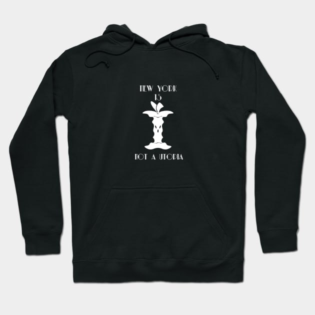 Not a Utopia - White Text Hoodie by SigmaEnigma